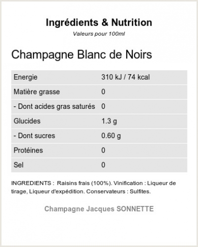 Champagne Blanc de Noirs - Ingrédients et Nutrition  Champagne Blanc de Noirs - Ingrédients et Nutrition